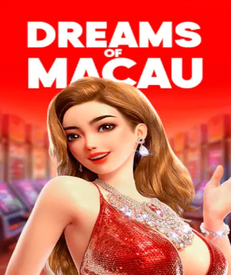 Pörgesd a Dreams of Macau-t káprázatos éjszakai jutalmakért